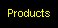 The Products We Offer (You Are Here)